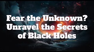 The Dark Side of Space: Unveiling Black Holes