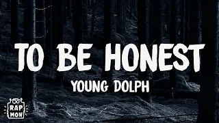 Young Dolph - To Be Honest Lyrics