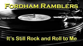 Fordham Ramblers- It's Still Rock and Roll to Me