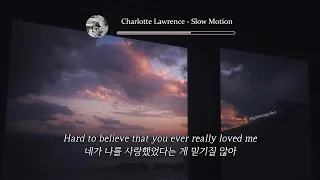 새벽에는 듣지 마세요 : Charlotte Lawrence - Slow Motion (acoustic) [가사/해석]