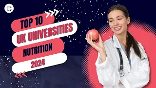 Best Universities in the UK for Nutrition 2024