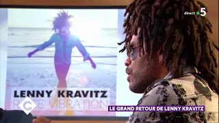 Au dîner avec Lenny Kravitz ! - C à Vous - 11/09/2018