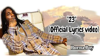 Burna Boy - 23 Lyrics video - YouTube The music make me feel I be Jordan Now I understand why them