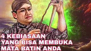 LUAR BIASA!!!_INILAH 4 KEBIASAAN YANG BISA MEMBUKA MATA BATIN_KUNCI MEMBUKA MATA BATIN