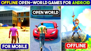 Top 10 Offline OPEN WORLD Games For Android And iOS 2022 | Top Best Open World Games On Android