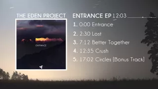 The Eden Project - Entrance EP Mix [FREE]