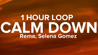 Rema, Selena Gomez - Calm Down (1 Hour Loop)