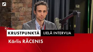 Lielā intervija: Kārlis Rācenis | Krustpunktā