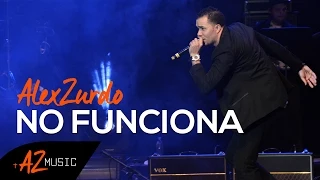 Alex Zurdo - No Funciona (En vivo) Explo Music Fest 2014