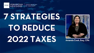 End of Year Tax Planning: 7 Strategies to Reduce Your 2022 Taxes