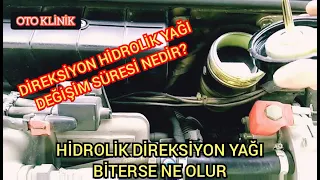 Hidrolik Direksiyon Yağı Değişim Süresi Nedir, Direksiyon Hidrolik Yağı Biterse/Azalırsa Ne Olur