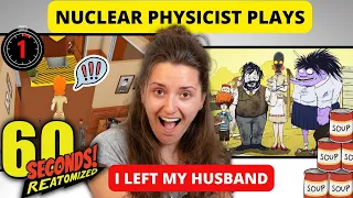 Nuclear Physicist Plays 60 Seconds! REATOMIZED