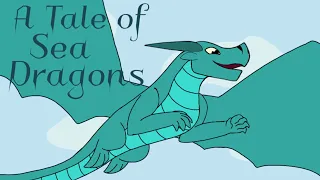 A Tale of Sea Dragons ~ WOF OC Short Story! (complete) - AMAZING DRAGON ANIMATION