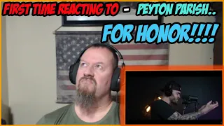 Firsts time reacting To, For Honor By Peyton Parrish!!