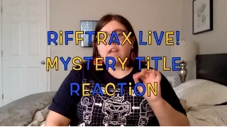Rifftrax Live! Mystery Title Reaction