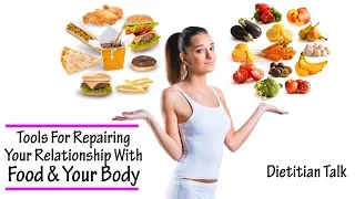 Repairing Your Relationship With Food & Your Body | Dietitian Talk