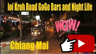 Loi Kroh Road , GoGo bars , Nightlife , Chiang Mai Thailand