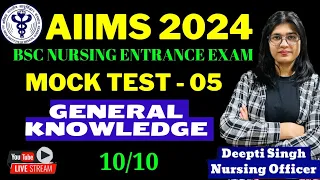 Mock Test -05 General knowledge - AIIMS Bsc Nursing Entrance Exam 2024