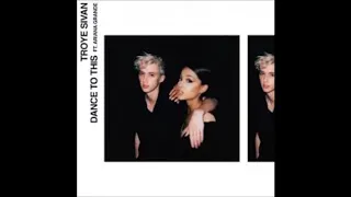 Troye Sivan - Dance To This (Feat. Ariana Grande) (Male Version for Ariana's part)