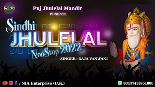 Sindhi Jhulelal Non-Stop 2022 | NIA Enterprise | Raja Vanwani | @pujjhulelalmandir13