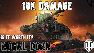 Rogal Dorn - Is It Worth It?:10K Damage: WoT Console - World of Tanks Console