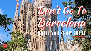 15 Things to KNOW BEFORE YOU GO to Barcelona First Time Travel | 2024 Barcelona Spain Travel Guide