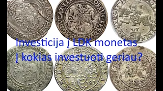 Investicija į LDK monetas.  Į kokias investuoti geriau?