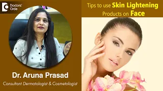 SKIN BLEACHING & its Side Effects | Precautions in Skin Bleaching- Dr.Aruna Prasad | Doctors' Circle