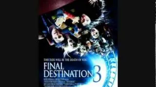 Final Destination 3 Theme Song
