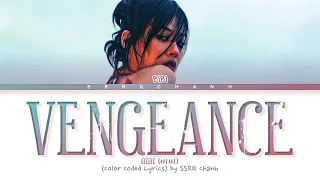 BIBI (비비) - '나쁜년 (Vengeance)' Lyrics (Color Coded Lyrics Han/Rom/Eng)