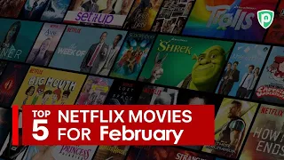 5 Best Netflix Movies To Watch This Month (February)