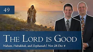 Nahum; Habakkuk; Zephaniah | Nov 28 - Dec 4 | Come Follow Me Insights