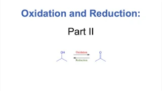 Organic Chemistry - Oxidation and Reduction Lecture 2