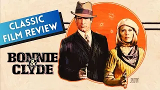 CLASSIC FILM REVIEW: Bonnie and Clyde (1967) Faye Dunaway, Warren Beatty