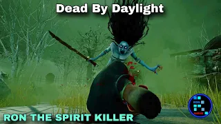 DBD | RON THE RUTHLESS SPIRIT KILLER