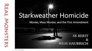 Real Monsters: Starkweather Homicide