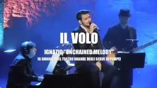 Il Volo / Ignazio - "Unchained Melody" Live 10/06/2015