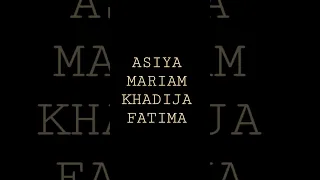 Asiya Mariam Khadija Fatima