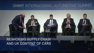 Reshoring Supply Chain and UK Content of Cars - SMMT International Automotive Summit 2017