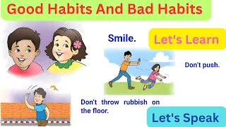 Good Habits And Bad Habits | Good Manners And Bad Manners | Good Habits And Bad Habits in English