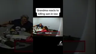 Grandma reacts to killing son-in-law #shorts