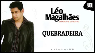 Léo Magalhães - Quebradeira  (VOLUME 6)
