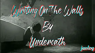 Writing On The Walls | Underoath | Aesthetic Lyrics