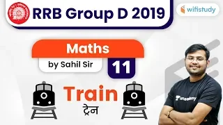 12:30 PM - RRB Group D 2019 | Maths by Sahil Sir | Train (Day-11)