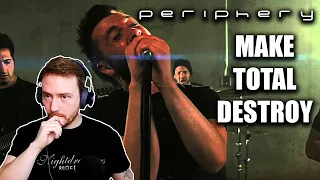 FIRST REACTION to PERIPHERY (Make Total Destroy) 🛠=🧨