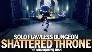 Solo Flawless Shattered Throne Dungeon in The Witch Queen (Titan) [Destiny 2]