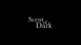 Scent of Dark