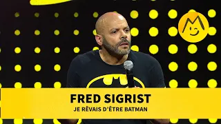 Fred Sigrist - Je rêvais d'être Batman