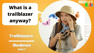 Trailblazers | Obedience Object Lesson for Kids | Obedience for Kids (Week 2)