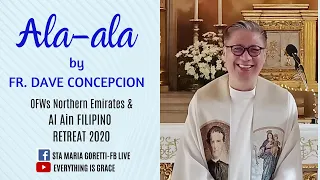 ALA-ALA by Fr. Dave Concepcion